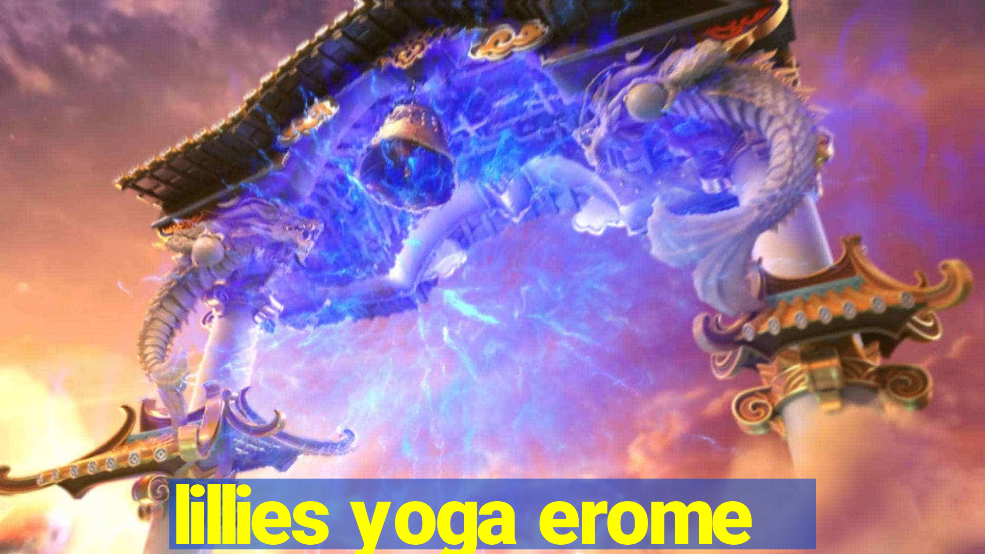 lillies yoga erome